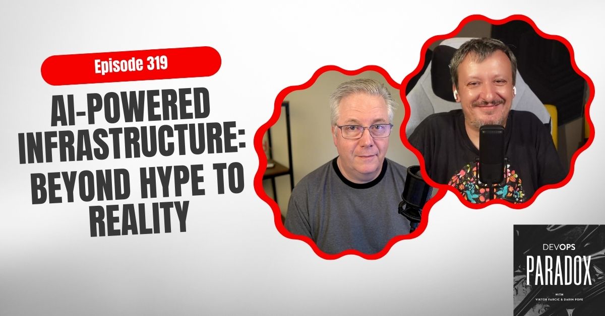 DOP 319: AI-Powered Infrastructure: Beyond Hype to Reality