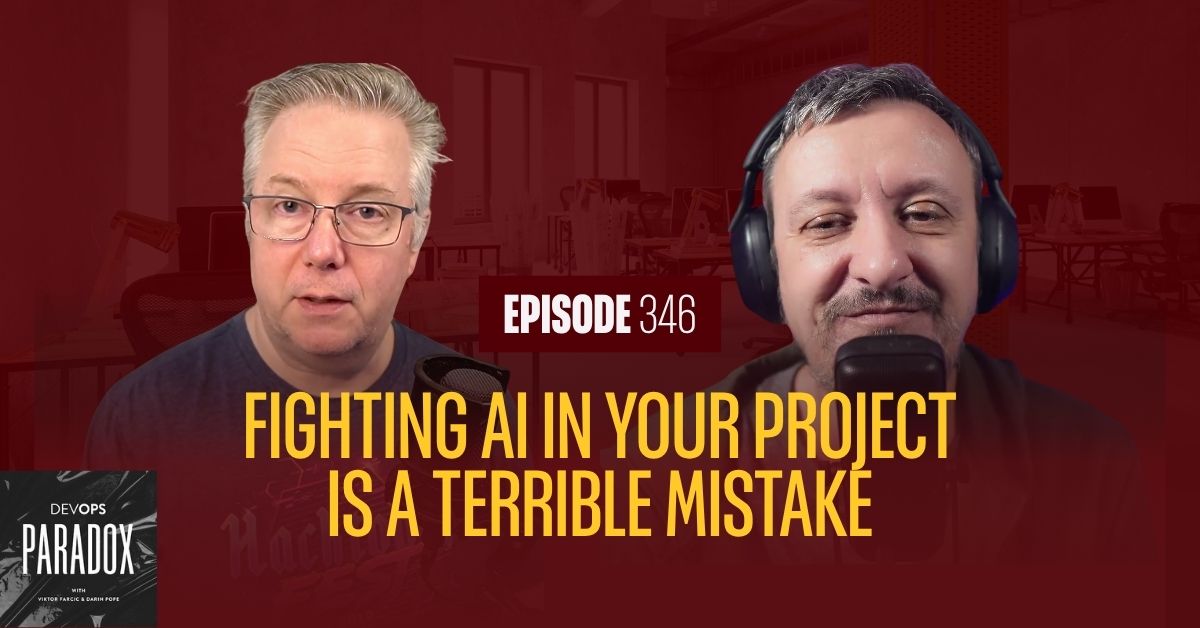DOP 346: Fighting AI in Your Project Is a Terrible Mistake