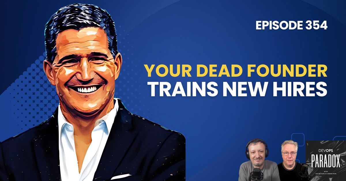 DOP 354: Your Dead Founder Trains New Hires