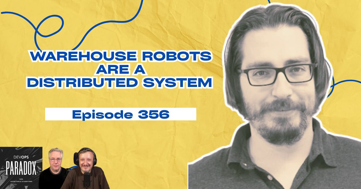 DOP 356: Warehouse Robots Are a Distributed System