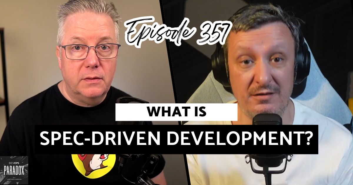 DOP 357: What Is Spec-Driven Development?