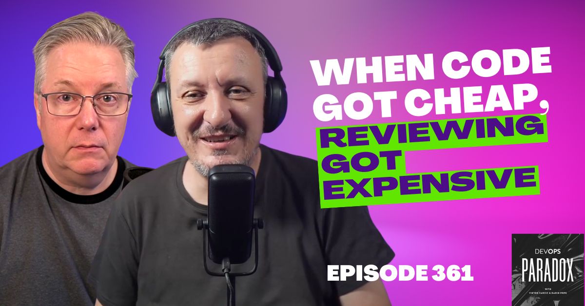 DOP 361: When Code Got Cheap, Reviewing Got Expensive