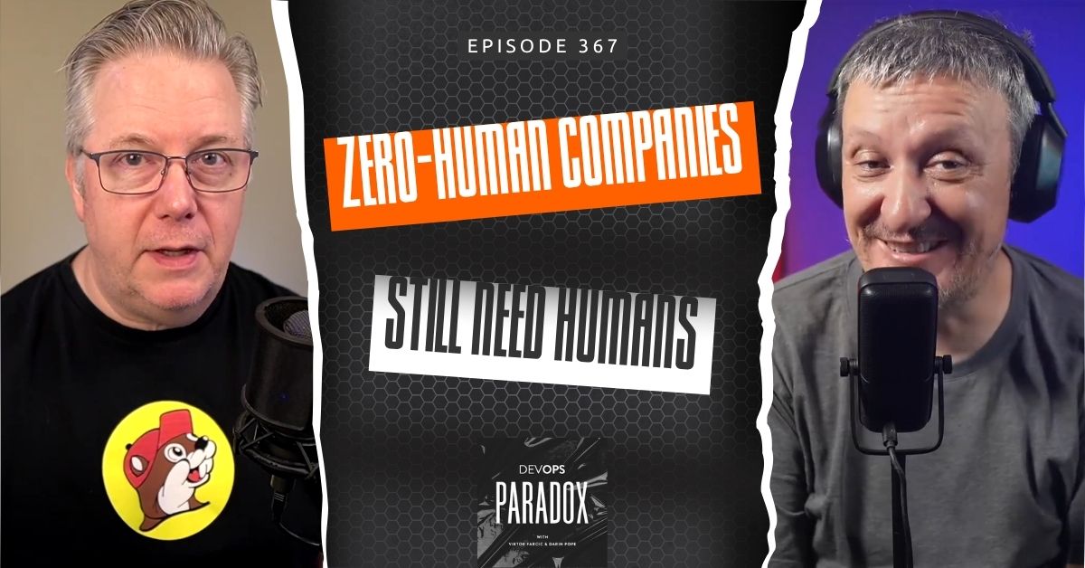 DOP 367: Zero-Human Companies Still Need Humans