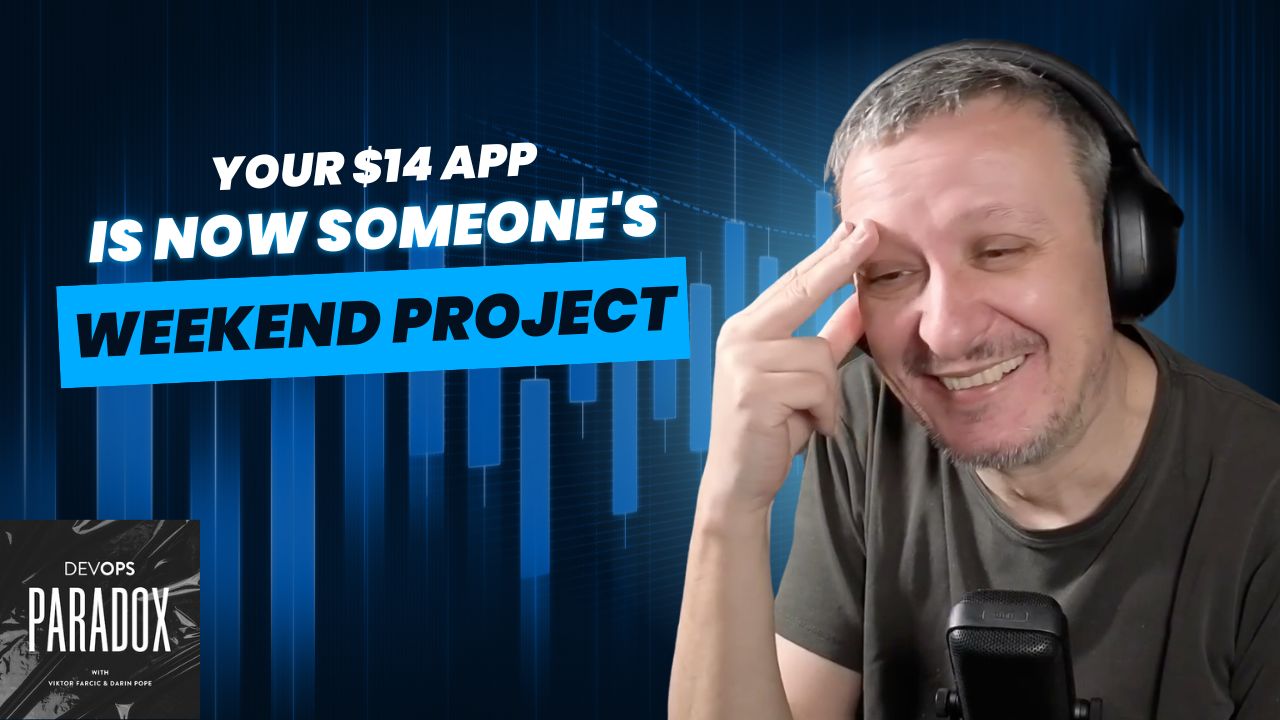 Your $14 App Is Now Someone's Weekend Project