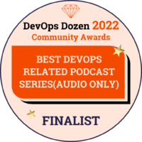 Category 4 – Best DevOps Related Podcast Series (Audio Only)