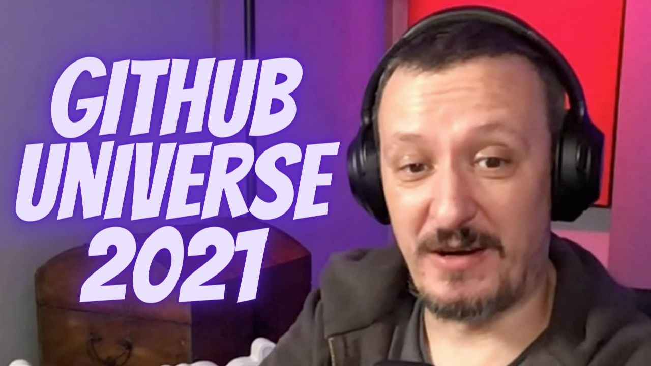 Everything New From GitHub Universe 2021 | DevOps Paradox